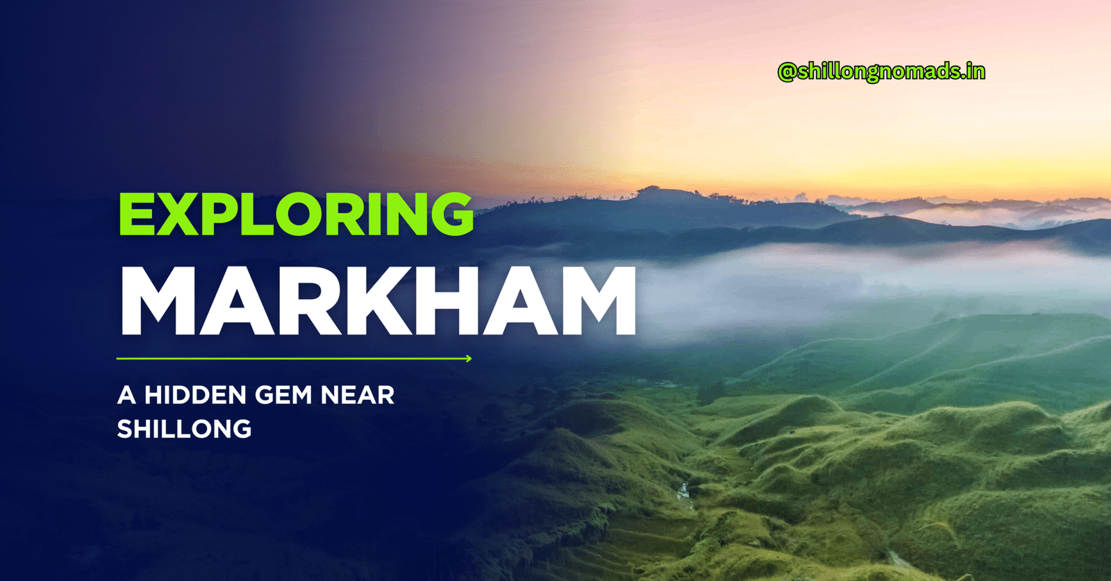 Markham Shillong Photos